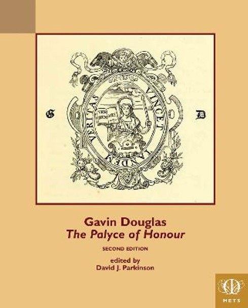 Gavin Douglas, The Palyce of Honour by David John Parkinson