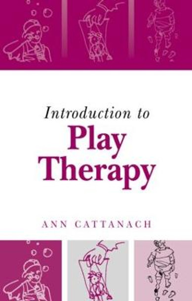 Introduction to Play Therapy Ann Cattanach 9781583912485