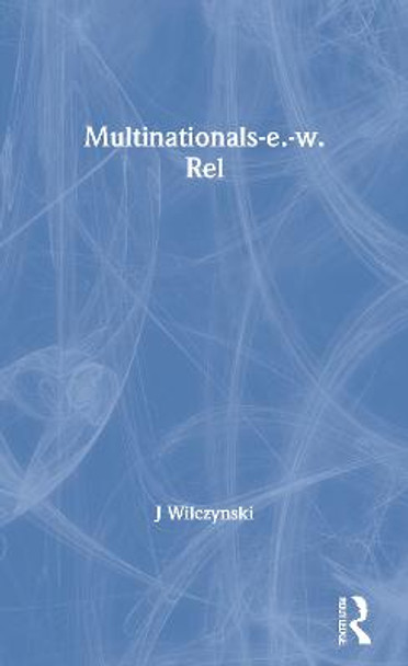 Multinationals-e.-w. Rel by J Wilczynski