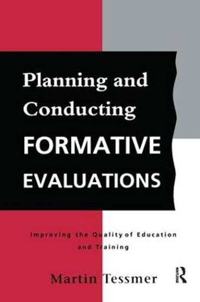 Planning and Conducting Formative Evaluations by Tessmer, Martin