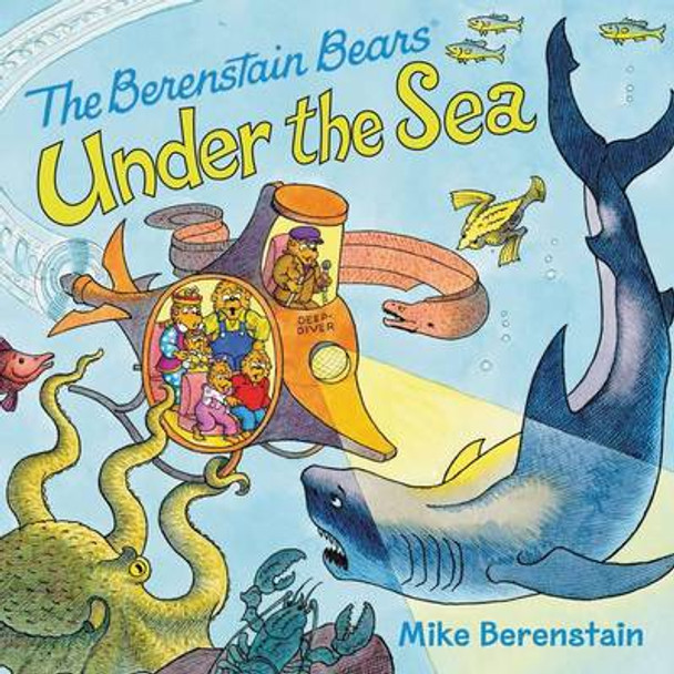 The Berenstain Bears Under the Sea by Mike Berenstain
