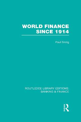 World Finance Since 1914 by Paul Einzig