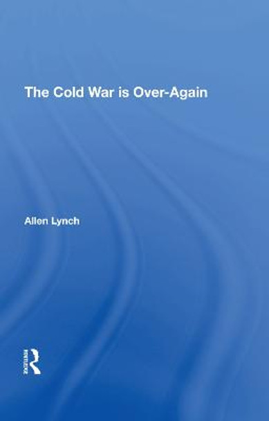 The Cold War Is Overagain by Allen Lynch