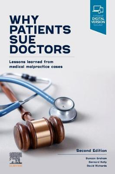 Why Patients Sue Doctors: Lessons learned from medical malpractice cases by Duncan Graham