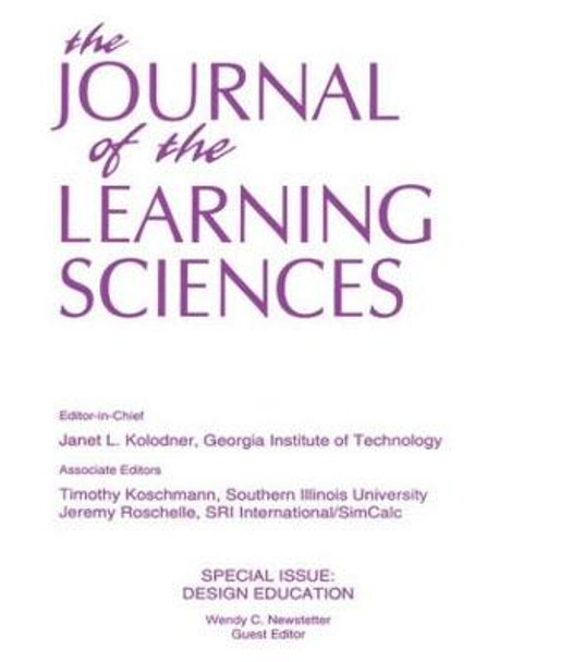 Design Education: A Special Issue of the Journal of the Learning Sciences by Wendy C. Newstetter