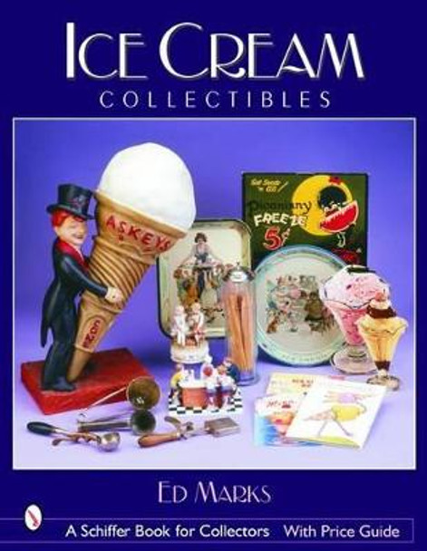 Ice Cream Collectibles by Ed Marks