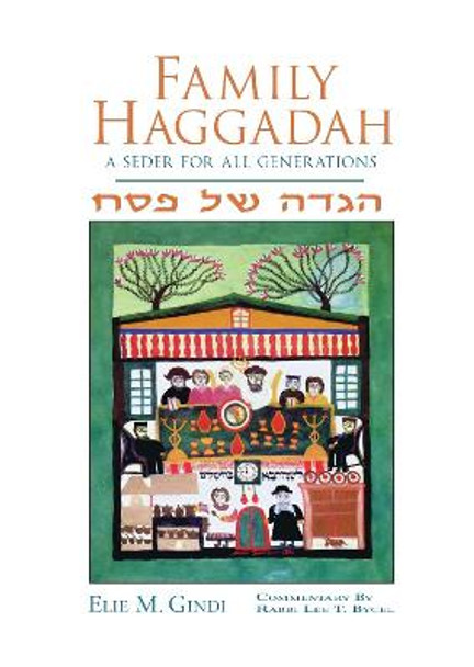 Family Haggadah: A Seder for All Generations by Elie Gindi