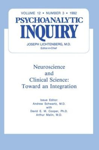 Neuroscience: Psychoanalytic Inquiry, 12.3 by Andrew Schwartz
