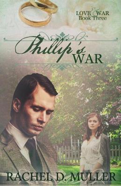 Phillip's War by Rachel D Muller
