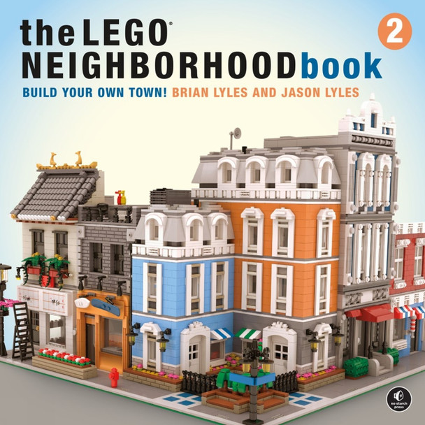 The Lego Neighborhood Book 2: Build Your Own City! by Brian Lyles
