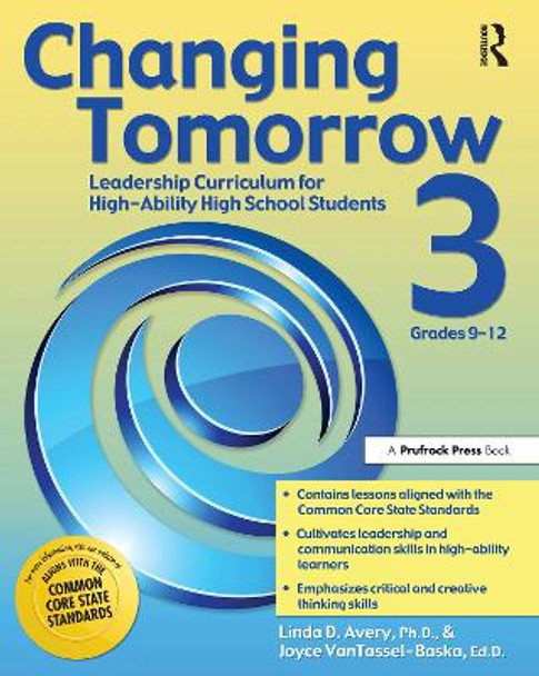 Changing Tomorrow Book 3: Leadership Curriculum for High-Ability High School Students by Joyce VanTassel-Baska