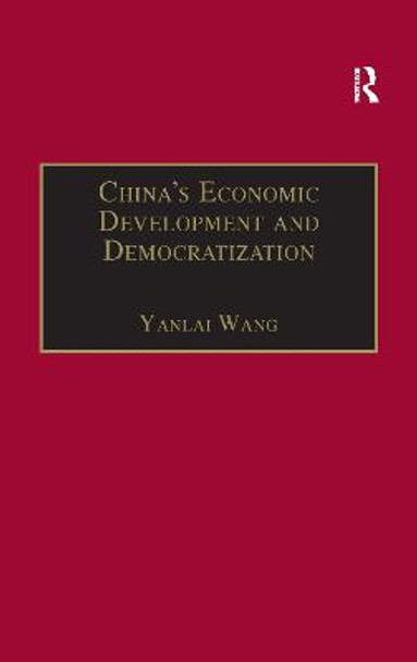 China's Economic Development and Democratization by Yanlai Wang