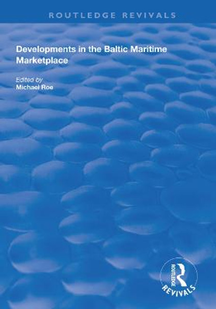 Developments in the Baltic Maritime Marketplace by Michael Roe