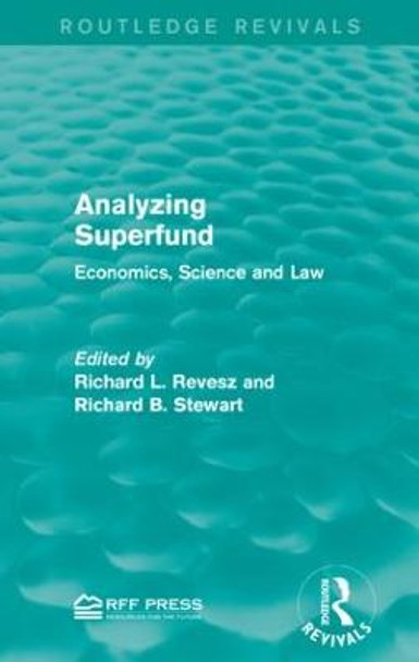 Analyzing Superfund: Economics, Science and Law by Richard L. Revesz