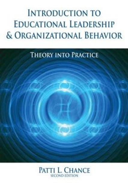 Introduction to Educational Leadership & Organizational Behavior Patti Chance 9781596671010
