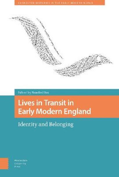 Lives in Transit in Early Modern England: Identity and Belonging by PROF. Nandini Das