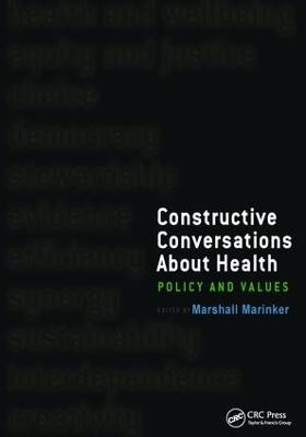 Constructive Conversations About Health: Pt. 2, Perspectives on Policy and Practice Marshall Marinker 9781846190339
