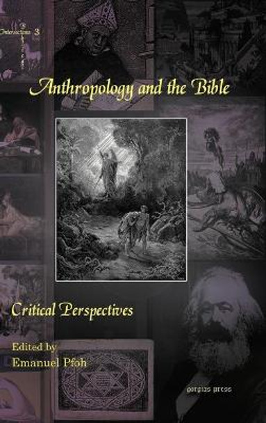 Anthropology and the Bible: Critical Perspectives by Emanuel Pfoh