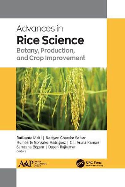 Advances in Rice Science: Botany, Production, and Crop Improvement by Ratikanta Maiti