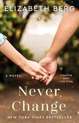 Never Change by Elizabeth Berg
