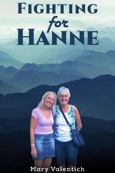 Fighting for Hanne by Mary Valentich