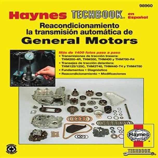 Reacondicionamiento La Transmision Automatica De G by Haynes Publishing