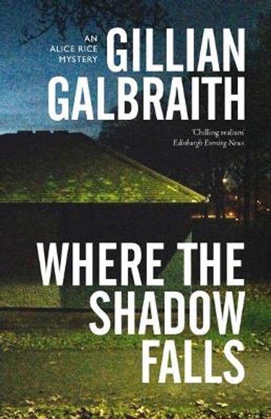 Where the Shadow Falls: An Alice Rice Mystery by Gillian Galbraith