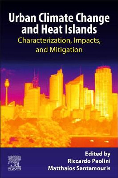 Urban Climate Change and Heat Islands: Characterization, Impacts, and Mitigation by Riccardo Paolini