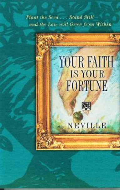 Your Faith is Your Fortune by Neville