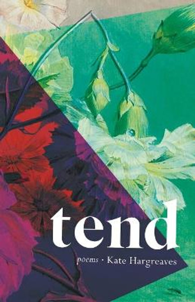 tend by Kate Hargreaves