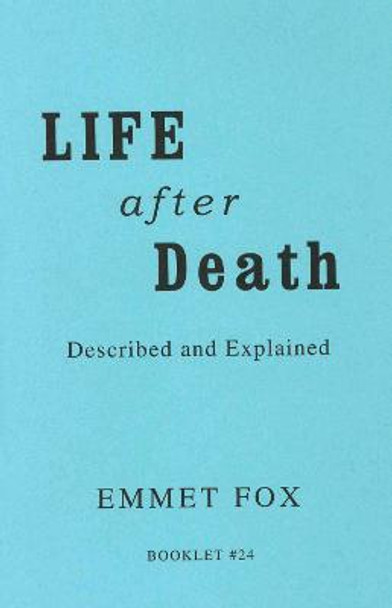 Life After Death #24: Described and Explained by Emmet Fox