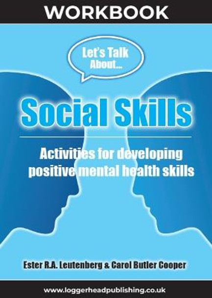 Social Skills Workbook: Activities for developing positive mental health skills Ester Leutenberg 9781838441661