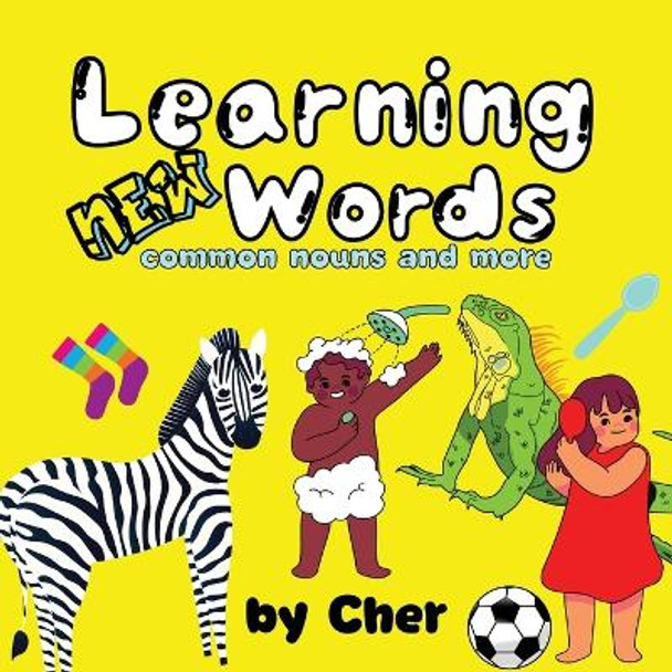 Learning New Words: Common Nouns and More by Cher