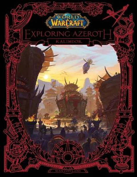 World of Warcraft: Exploring Azeroth: Kalimdor by Blizzard Entertainment