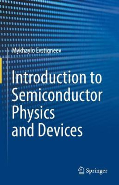 Introduction to Semiconductor Physics and Devices by Mykhaylo Evstigneev