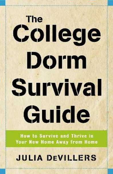 College Dorm Survival Guide by Julia DeVillers