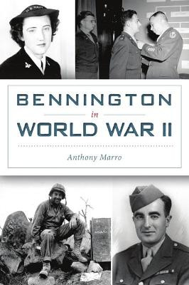 Bennington in World War II by Anthony Marro