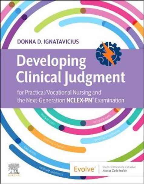 Developing Clinical Judgment for Practical/Vocational Nursing and the Next-Generation Nclex-Pn(r) Examination by Donna D Ignatavicius