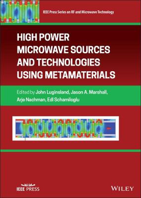 High Power Microwave Sources and Technologies Using Metamaterials by Edl Schamiloglu