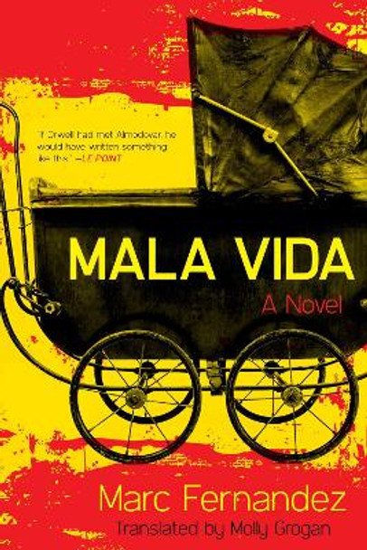Mala Vida: A Novel by Marc Fernandez