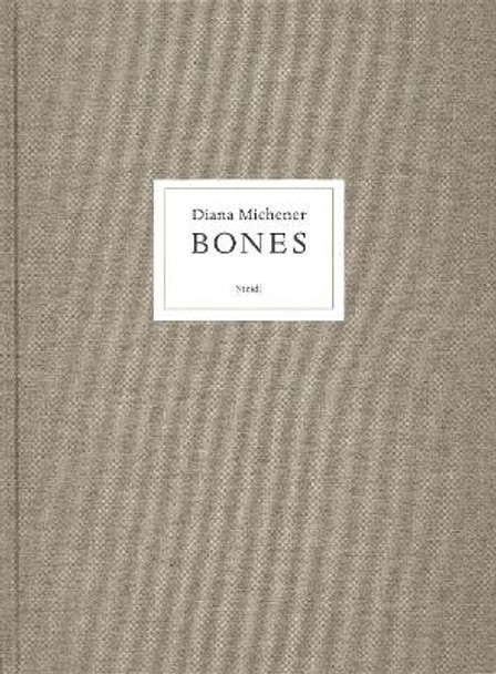 Diana Michener: Bones by Diana Michener