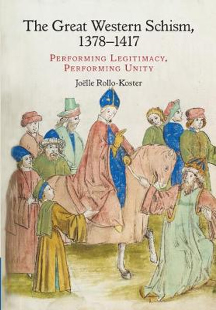 The Great Western Schism, 1378-1417 by Joelle Rollo-Koster