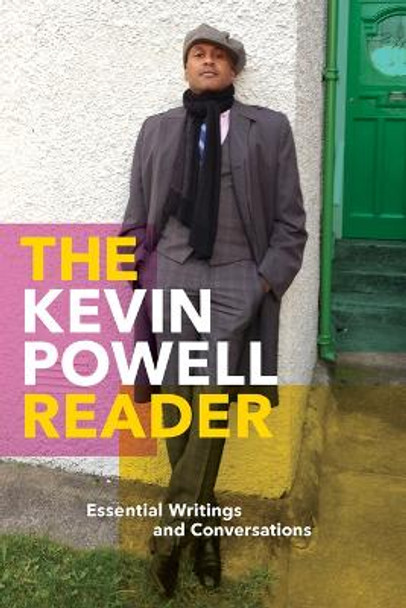 The Kevin Powell Reader: Essential Writings and Conversations Kevin Powell 9781636141015