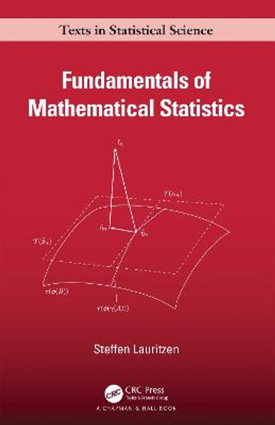 Fundamentals of Mathematical Statistics Steffen Lauritzen 9781032223827