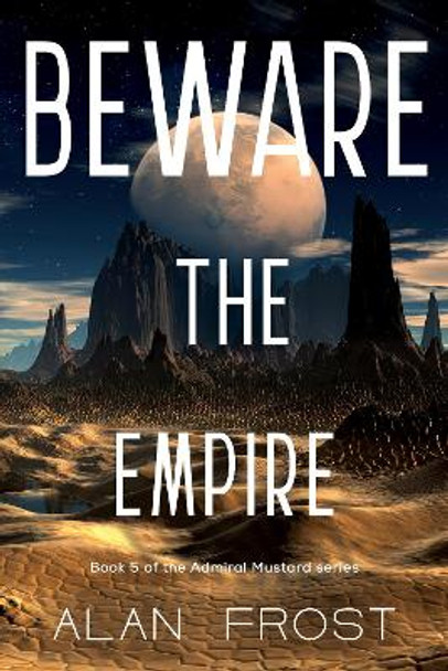 Beware the Empire by Alan Frost