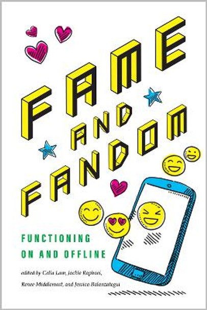 Fame and Fandom: Functioning On and Offline by Celia Lam