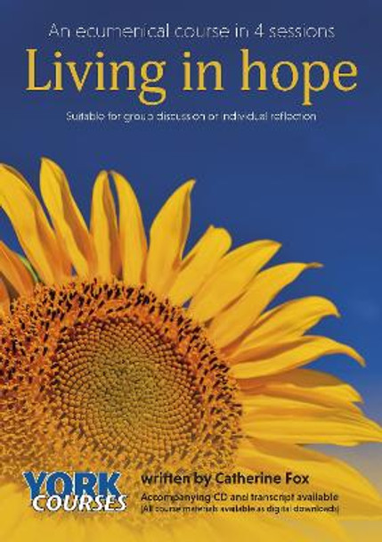 Living in Hope: York Courses by Catherine Fox