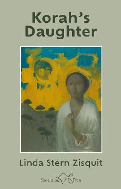 Korah's Daughter by Linda Zisquit