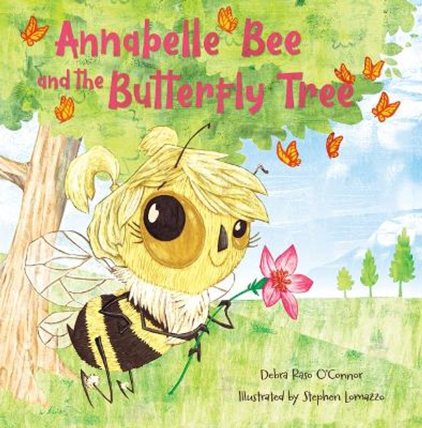 Annabelle Bee and the Butterfly Tree by Debra Raso O'Connor