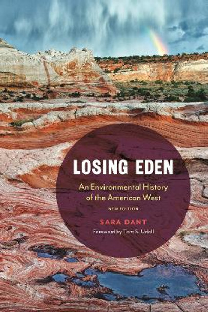 Losing Eden: An Environmental History of the American West by Sara Dant